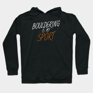 Bouldering is my sport Hoodie